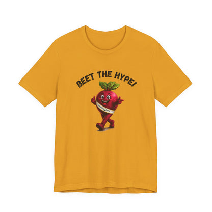 Beet The Hype!  BeetRoot Promotional Tee