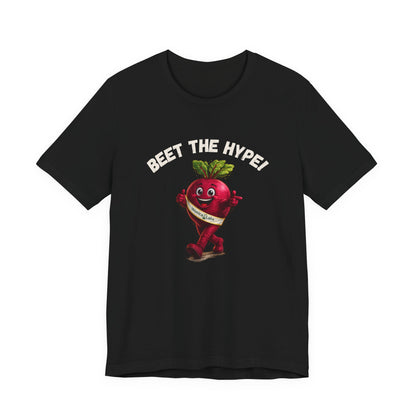 Beet The Hype!  BeetRoot Promotional Tee