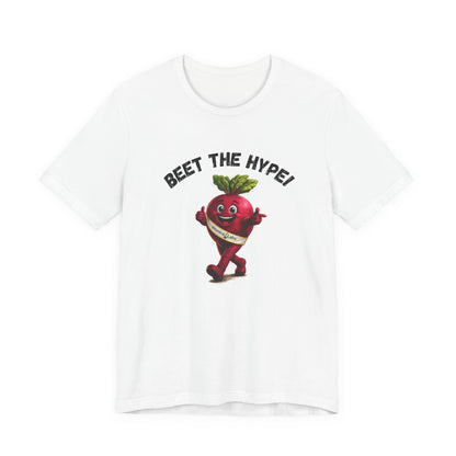 Beet The Hype!  BeetRoot Promotional Tee